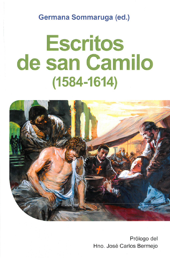 Escritos de San Camilo (1584-1614) – Germana Sommaruga | Ministri degli  Infermi