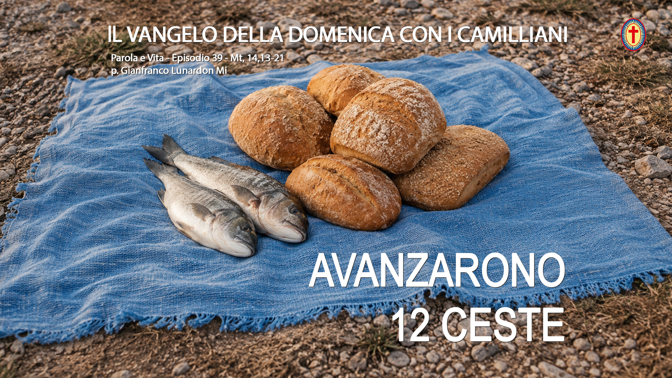 PAROLA E VITA ep. 39 – Vangelo della domenica – Cristo nutre la folla